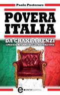 Ebook Povera Italia di Paolo Posteraro edito da Newton Compton Editori