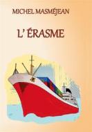 Ebook L&apos;Erasme di Michel Masmejean edito da Books on Demand