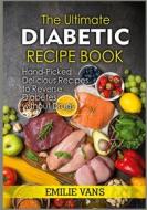 Ebook The Ultimate Diabetic Recipe Book di Emilie Vans edito da Books on Demand