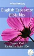 Ebook English Esperanto Bible ?5 di Truthbetold Ministry edito da TruthBeTold Ministry