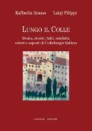 Ebook Lungo il colle di Luigi Filippi, Raffaella Grasso edito da Gangemi Editore