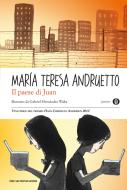 Ebook Il paese di Juan di Andruetto Maria Teresa edito da Mondadori