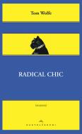 Ebook Radical chic di Tom Wolfe edito da Castelvecchi
