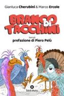 Ebook Branco di tacchini di Marco Ercole, Gianluca Cherubini edito da Bibliotheka