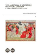 Ebook 1315. La battaglia di Montecatini. Una vittoria ghibellina di Giampaolo Francesconi edito da Pacini Editore