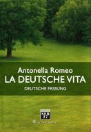 Ebook La deutsche Vita (Deutsche Fassung) di Antonella Romeo edito da Edizioni SEB27