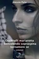 Ebook Occhitelli mariarotta benvolendo sopraspina tornamore se di Alessio Pasa edito da Meligrana Giuseppe Editore