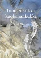 Ebook Tuomenkukka, kuolemankukka di Riitta Mäntylä edito da Books on Demand
