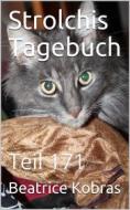 Ebook Strolchis Tagebuch - Teil 171 di Beatrice Kobras edito da BookRix