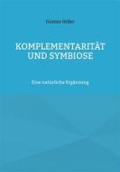 Ebook Komplementarität und Symbiose di Günter Hiller edito da Books on Demand