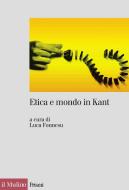 Ebook Etica e mondo in Kant edito da Società editrice il Mulino, Spa