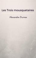 Ebook Les Trois mousquetaires di Alexandre Dumas edito da Steven Vey