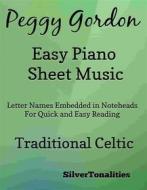 Ebook Peggy Gordon Easy Piano Sheet Music di SilverTonalities edito da SilverTonalities