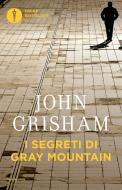 Ebook I segreti di Gray Mountain di Grisham John edito da Mondadori