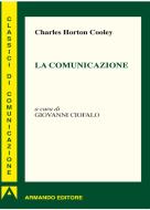 Ebook La comunicazione di H. Cooley Charles edito da Armando Editore