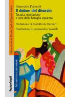 Ebook Il dolore del divorzio. di Giancarlo Francini edito da Franco Angeli Edizioni