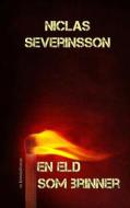 Ebook En eld som brinner di Niclas Severinsson edito da Books on Demand