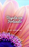 Ebook Disputa con Fortunato di Saint Augustine edito da Cervantes Digital