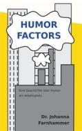 Ebook Humor Factors di Johanna Farnhammer edito da Books on Demand