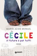 Ebook Cécile. Il futuro è per tutti di Murail Marie-Aude edito da Giunti