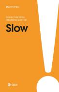 Ebook Slow di Sylvain Menétrey, Stéphane Szerman edito da Egea