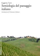 Ebook Semiologia del paesaggio italiano di Eugenio Turri edito da Marsilio