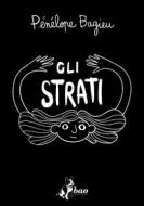Ebook Gli Strati di Bagieu Pénélope edito da BAO Publishing