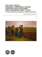 Ebook Una vita a mezzo di Rossano Pazzagli, Filiberto Segatto edito da Pacini Editore