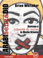 Ebook Arabi senza Dio di Brian Whitaker edito da Corpo60