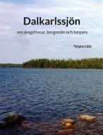 Ebook Dalkarlssjön di Torgny Låås edito da Books on Demand