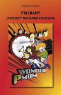 Ebook PM Diary. Project Manager Forever di Stefania Sonzogno edito da Youcanprint