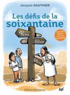 Ebook Les défis de la soixantaine di Jacques Gauthier edito da Éditions de l&apos;Emmanuel