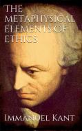 Ebook The Metaphysical Elements of Ethics di Immanuel Kant edito da PubMe