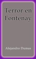 Ebook Terror en Fontenay di Alejandro Dumas edito da Alejandro Dumas