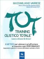 Ebook T.O.T. – Training Olistico Totale di Massimiliano Varrese edito da Area51 Publishing