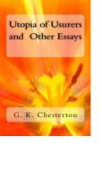 Ebook Utopia of Usurers and Other Essays di G. K. Chesterton edito da anamsaleem
