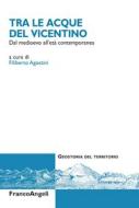 Ebook Tra le acque del Vicentino di AA. VV. edito da Franco Angeli Edizioni