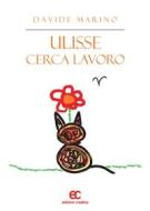 Ebook Ulisse cerca lavoro di Marino Davide edito da Creativa Edizioni
