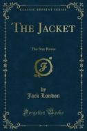 Ebook The Jacket di Jack London edito da Forgotten Books