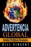 Ebook Advertencia Global di Bill Vincent edito da Revival Waves of Glory