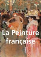 Ebook La Peinture française 120 illustrations di Victoria Charles edito da Parkstone International