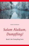 Ebook Salam Alaikum, Dumpfling! di Günter Leitenbauer edito da Books on Demand
