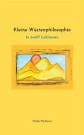 Ebook Kleine Wüstenphilosophie di Nadja Neubauer edito da Books on Demand