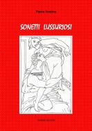 Ebook Sonetti Lussuriosi di Pietro Aretino edito da Tiemme Edizioni Digitali