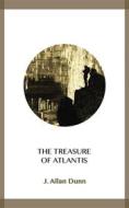 Ebook The Treasure of Atlantis di J. Allan Dunn edito da Blackmore Dennett