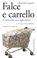 Ebook Falce e carrello di Bernardo Caprotti edito da Marsilio