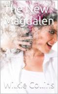 Ebook The New Magdalen di Wilkie Collins edito da iOnlineShopping.com