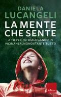 Ebook La mente che sente di Lucangeli Daniela edito da Edizioni Centro Studi Erickson