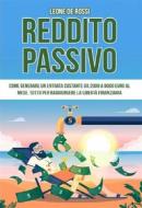 Ebook Reddito passivo di Leone De Rossi edito da Youcanprint