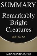 Ebook Summary of Remarkably Bright Creatures di Alexander Cooper edito da Ben Business Group LLC